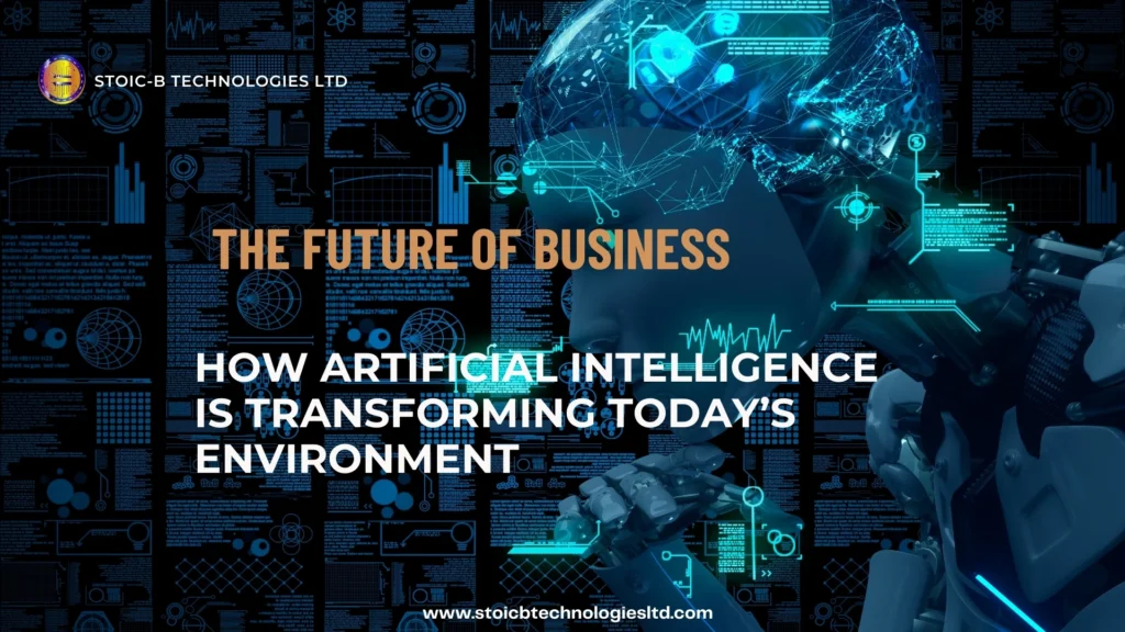 Artificial Intelligence Transforming Todays Environment_Stoic-B Technologies Ltd_Web Design Agency Abuja Nigeria