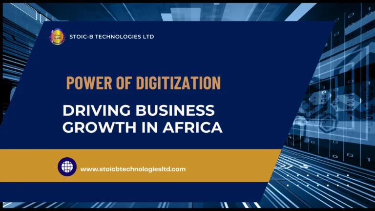 THE POWER OF DIGITIZATION: DRIVING BUSINESS GROWTH IN AFRICA